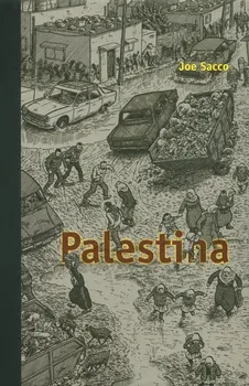 Komiks pro dospělé Palestina - Joe Sacco