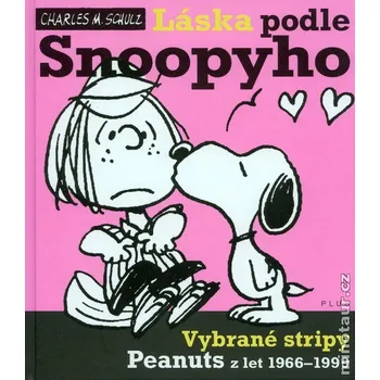 Láska podle Snoopyho - Charles Schulz