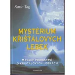 Mystérium křišťálových lebek - Karin…