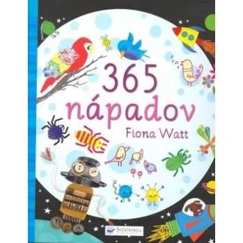 365 nápadov - Fiona Wattová Encyklopedie 365 nápadov - Fiona Wattová