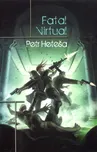 Fatal Virtual - Petr Heteša