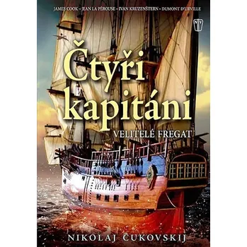 Čtyři kapitáni: Velitelé fregat - Nikolaj Čukovskij
