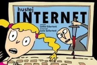 Lenka Eckertová, Lucie Seifertová: Hustej internet 