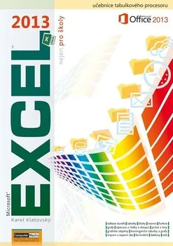 Klatovský Karel: Excel 2013 nejen pro školy