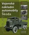 Encyklopedie Kusovský František: Vojenské nákladní automobily Škoda 1919–1951