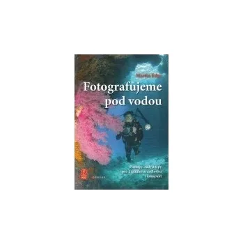 Fotografujeme pod vodou - Martin Edge