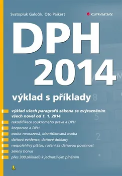 DPH 2014: výklad s příklady - Svatopluk Galočík, Oto Paikert