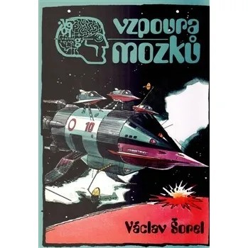 Vzpoura mozků - František Kobík, Václav Šorel