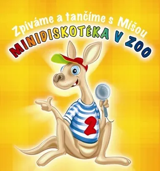 Česká hudba Zpíváme a tančíme s Míšou 2 - Minidiskotéka v ZOO 
