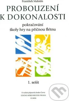 Malotín František | Probouzení k dokonalosti - učebnice 1. sešit (škola hry na příčnou flétnu) | Noty