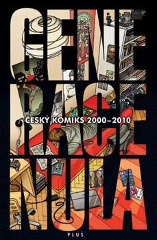 Komiks pro dospělé Generace 0 - almanach českého komiksu - Kolektiv