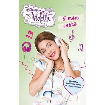 Violetta - V mém světě - Walt Disney