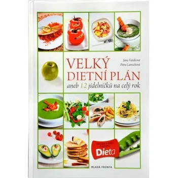 Velký dietní plán aneb 12 jídelníčků na celý rok - Petra Lamschová, Jana Vašáková 