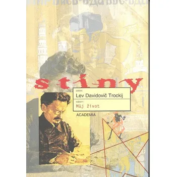 Literární biografie Můj život - Lev Davidovič Trockij