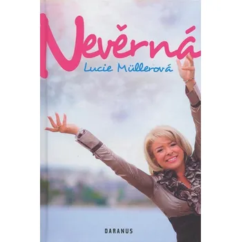 Nevěrná - Lucie Müllerová