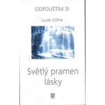 Světlý pramen lásky: Odpouštím si -…