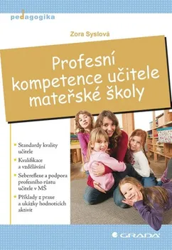 Syslová Zora: Profesní kompetence učitele mateřské školy