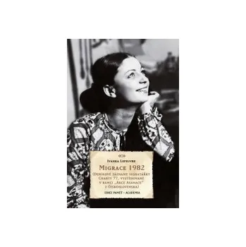 Literární biografie Migrace 1982 - Ivana Lefeuvre