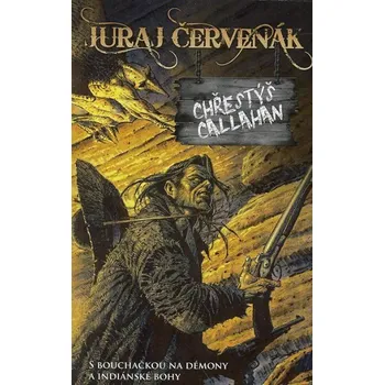 Chřestýš Callahan - Juraj Červenák