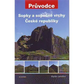 Sopky a sopečné vrchy ČR - Martin Janoška