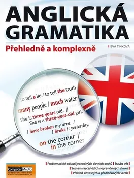 Anglický jazyk Anglická gramatika: Přehledně a komplexně - Eva Tinková (2023, brožovaná)