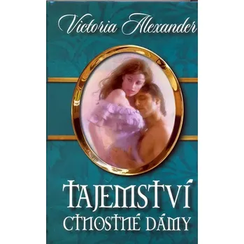 Kniha Tajemství ctnostné dámy - Victoria Alexander
