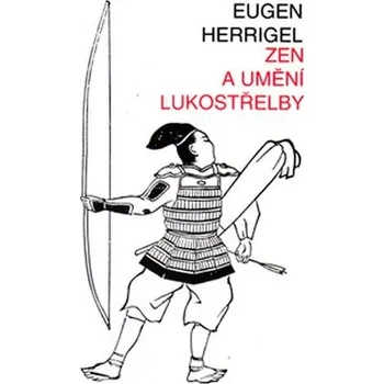 Literární biografie Zen a umění lukosřelby - Eugen Herrigel