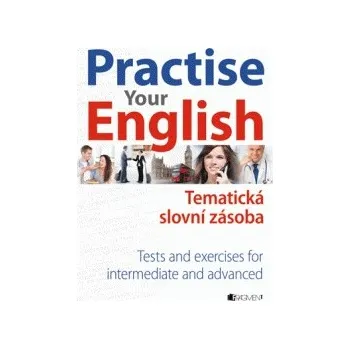 Anglický jazyk Practise your English - Mariusz Misztal