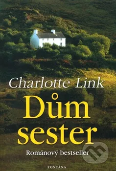 Dům sester - Charlotte Linková (2017, brožovaná)