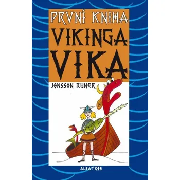 První kniha Vikinga Vika - Runer Jonsson; Petr Urban První kniha Vikinga Vika - Runer Jonsson; Petr Urban