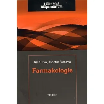 Farmakologie - Jiří Slíva, Martin Votava