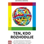 Ten, kdo rozhoduje - Jak rozhodovacím…