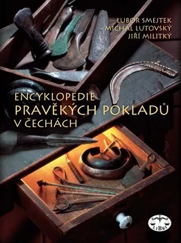 Encyklopedie Encyklopedie pravěkých pokladů v Čechách - Lutovský Michal