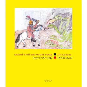 Poezie Krásný rytíř na vysoké skále - Jiří Kuběna (2011, brožovaná)