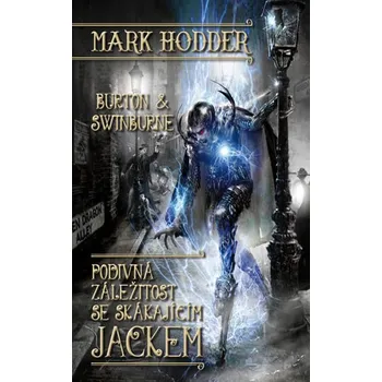 Podivná záležitost se Skákajícím Jackem - Mark Hodder