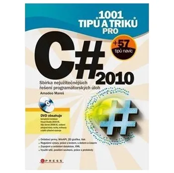 1001 tipů a triků pro C# 2010 - Amadeo Mareš