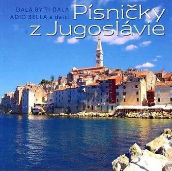 Česká hudba Písničky z Jugoslávie [CD]