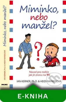 Kerner Ian, Raykeil Heidi: Miminko nebo manžel?