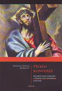 Literární biografie Příběh konverze - Manuel García Morente