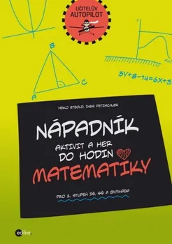 Matematika Nápadník aktivit a her do hodin matematiky - Heiko Etzold, Ines Petzschler