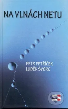 Poezie Petříček Petr, Švorc Luděk,: Na vlnách netu