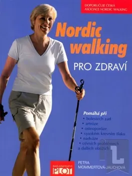 Mommert-Jauchová Petra: Nordic walking pro zdraví
