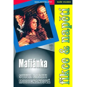 Beletrie pro dospělé Mafiánka - Sveva Casati Modignani