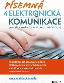 Písemná a elektronická komunikace pro studenty SŠ a širokou veřejnost - Renáta Drábová, Tereza Filinová