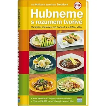 Hubneme s rozumem tvořivě - Jaroslava Štochlová Hubneme s rozumem tvořivě - Jaroslava Štochlová