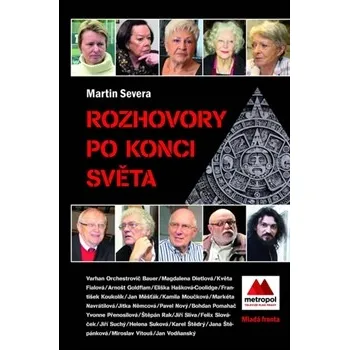 Rozhovory po konci světa - Martin Severa Rozhovory po konci světa - Martin Severa