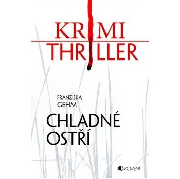 Chladné ostří - Franziska Gehm