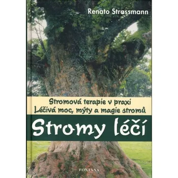 Stromy léčí - Renato Strassmann