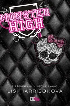 Harrisonová Lisi: Monster High 1 - S příšerami v jedné lavici