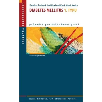 Diabetes mellitus 1. typu - Kateřina Štechová Diabetes mellitus 1. typu - Kateřina Štechová